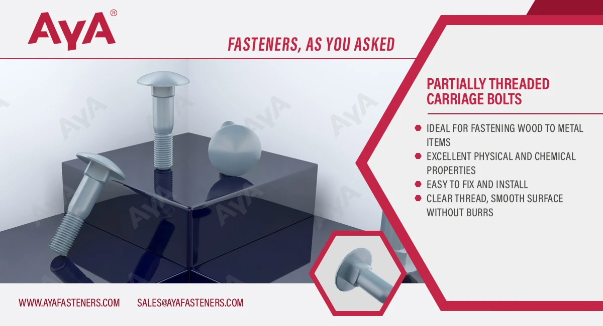 Partially Threaded Carriage Bolts advantage Partially Threaded Carriage Bolts advantage